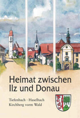 Florschütz / Lindner / Müller | Heimat zwischen Ilz und Donau | Buch | 978-3-927108-06-6 | sack.de
