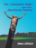 Wigg |  Der "Ponzauner Wigg" und seine "Bayerische Passion" | Buch |  Sack Fachmedien