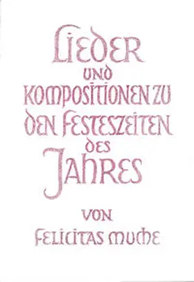Muche |  Lieder und Kompositionen zu den Festeszeiten des Jahres | Buch |  Sack Fachmedien