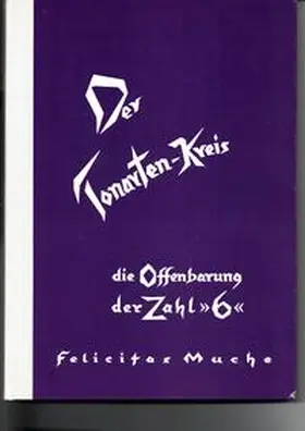 Muche |  Der Tonartenkreis - die Offenbarung der Zahl "6" | Buch |  Sack Fachmedien