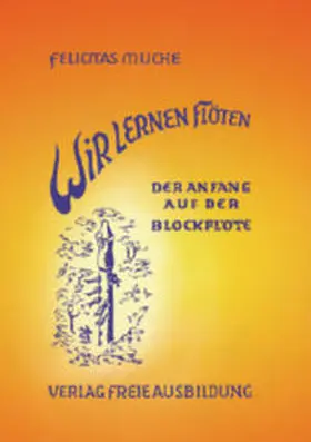Muche |  Wir lernen Flöten | Buch |  Sack Fachmedien