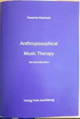 Reinhold |  Anthroposophical Music Therapy | Buch |  Sack Fachmedien