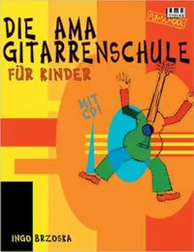 Brzoska |  Die AMA-Gitarrenschule für Kinder. Mit CD | Buch |  Sack Fachmedien