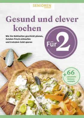 Arndt / Röttger |  Senioren Ratgeber: Gesund und clever kochen für 2 | Buch |  Sack Fachmedien
