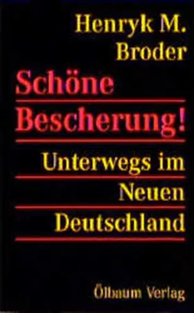 Broder |  Schöne Bescherung! Unterwegs im Neuen Deutschland | Buch |  Sack Fachmedien