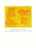  Gabriele Straub. Die Wandelbarkeit der Farbe | Buch |  Sack Fachmedien
