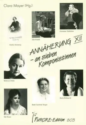 Sonntag / Matthei / Mayer |  Annäherung an sieben Komponistinnen. Portraits und Werkverzeichnisse | Buch |  Sack Fachmedien
