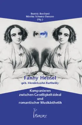 Borchard / Schwarz-Danuser |  Fanny Hensel geb. Mendelsohn Bartholdy | Buch |  Sack Fachmedien