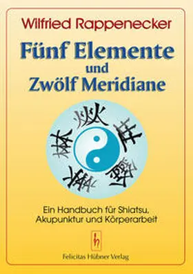 Rappenecker |  Fünf Elemente und Zwölf Meridiane | Buch |  Sack Fachmedien