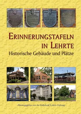 Volksbank Lehrte-Stiftung / Bank / Brotzki |  Erinnerungstafeln in Lehrte | Buch |  Sack Fachmedien