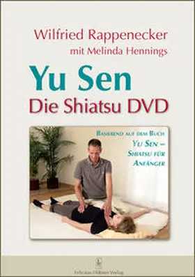 Rappenecker | Yu Sen - Die Shiatsu DVD | Sonstiges | 978-3-927359-45-1 | sack.de