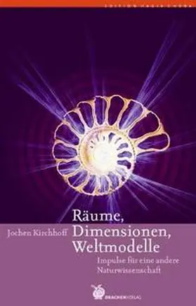 Kirchhoff |  Räume, Dimensionen, Weltmodelle | Buch |  Sack Fachmedien
