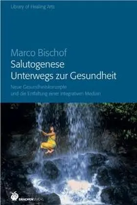 Bischof |  Salutogenese - Unterwegs zur Gesundheit | Buch |  Sack Fachmedien