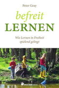 Gray |  Befreit lernen | Buch |  Sack Fachmedien