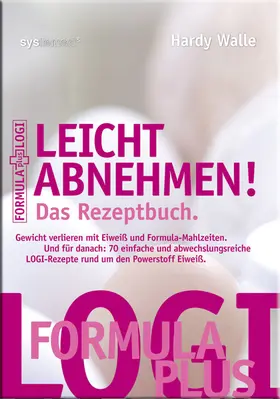 Walle |  Leicht abnehmen! Das Rezeptbuch | Buch |  Sack Fachmedien