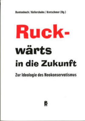 Buntenbach / Kellershohn / Kretschmer | Ruck-wärts in die Zukunft | Buch | 978-3-927388-64-2 | sack.de