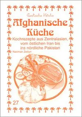 Zeitun / Asfahani |  Afghanische Küche | Buch |  Sack Fachmedien