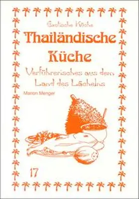Menger / Asfahani |  Thailändische Küche | Buch |  Sack Fachmedien