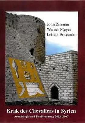 Zimmer / Meyer / Boscardin |  Krak des Chevaliers in Syrien | Buch |  Sack Fachmedien