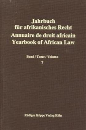 Gesellschaft für afrikanisches Recht e.V. | Jahrbuch für Afrikanisches Recht. Annuaire de Droit Africain. Yearbook of African Law | Buch | 978-3-927620-65-0 | sack.de