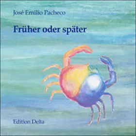 Pacheco |  Früher oder später /Tarde o temprano | Buch |  Sack Fachmedien