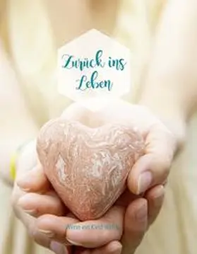 Wacker / Dold / Künzel |  Zurück ins Leben | Buch |  Sack Fachmedien