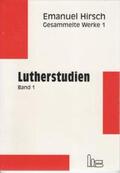 Hirsch |  Gesammelte Werke 1. Lutherstudien 1 | Buch |  Sack Fachmedien