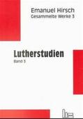 Müller / Hirsch |  Emanuel Hirsch - Gesammelte Werke / Lutherstudien 3 | Buch |  Sack Fachmedien