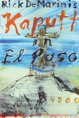 DeMarinis / Nowatzki | Kaputt in El Paso | Buch | 978-3-927734-36-4 | sack.de