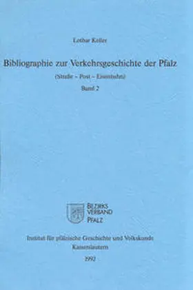 Keller |  Bibliographie zur Verkehrsgeschichte der Pfalz | Buch |  Sack Fachmedien