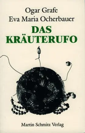 Grafe / Ocherbauer |  Das Kräuterufo | Buch |  Sack Fachmedien