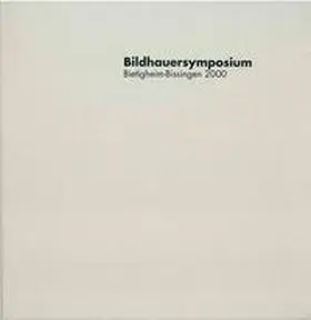 Kultur- und Sportamt Bietigheim-Bissingen, Städtische Galerie |  Bildhauersymposium | Buch |  Sack Fachmedien