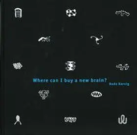 Kultur- und Sportamt Bietigheim-Bissingen - Städtische Galerie |  Bodo Korsig. Where can I buy a new brain? | Buch |  Sack Fachmedien