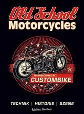 Klimpke / Mangartz / Schneider |  Old School Motorcycles | Buch |  Sack Fachmedien