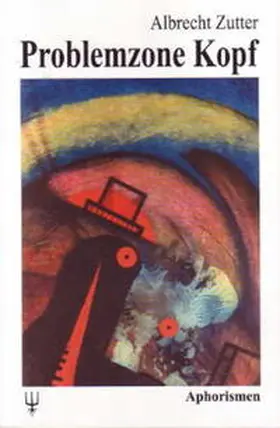 Zutter |  Problemzone Kopf | Buch |  Sack Fachmedien