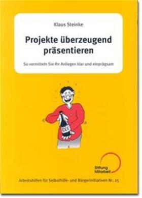 Steinke | Projekte überzeugend präsentieren | Buch | 978-3-928053-76-1 | sack.de