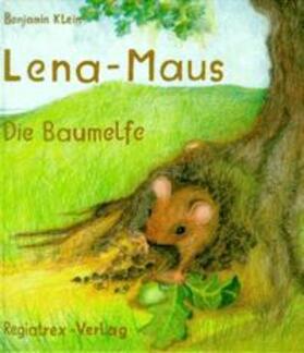 Klein | Klein, B: Lena-Maus/Baumelfe | Buch | 978-3-928080-06-4 | sack.de