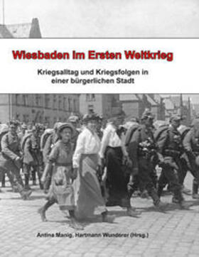 Manig / Wunderer |  Wiesbaden im Ersten Weltkrieg | Buch |  Sack Fachmedien