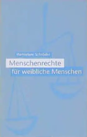 Schröder |  Menschenrechte für die weibliche Menschheit | Buch |  Sack Fachmedien