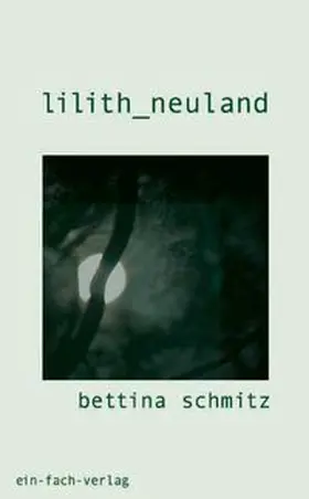 Schmitz |  lilith_neuland | Buch |  Sack Fachmedien