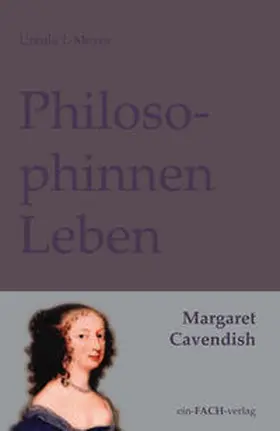 Meyer |  PhilosophinnenLeben: Margaret Cavendish | Buch |  Sack Fachmedien