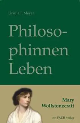 Meyer |  PhilosophinnenLeben: Mary Wollstonecraft | Buch |  Sack Fachmedien