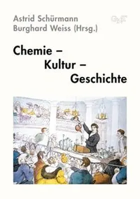 Schürmann / Weiss |  Chemie - Kultur - Geschichte | Buch |  Sack Fachmedien