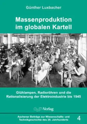 Luxbacher |  Massenproduktion im globalen Kartell | Buch |  Sack Fachmedien