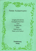Ackermann |  Kurzgeschichten und Gedichte über Menschen, Natur und Tiere | Buch |  Sack Fachmedien
