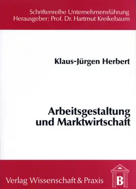 Herbert |  Arbeitsgestaltung und Marktwirtschaft. | Buch |  Sack Fachmedien