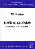 Eggen |  Familie der Gesellschaft | Buch |  Sack Fachmedien