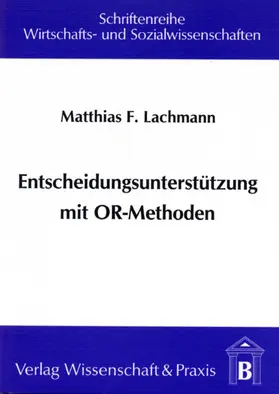 Lachmann |  Entscheidungsunterstützung mit OR-Methoden. | Buch |  Sack Fachmedien