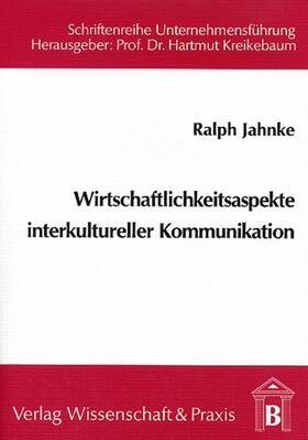 Jahnke | Wirtschaftlichkeitsaspekte interkultureller Kommunikation. | Buch | 978-3-928238-94-6 | sack.de