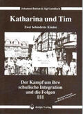 Batton / Gundlach |  Katharina und Tim - Zwei behinderte Kinder | Buch |  Sack Fachmedien
